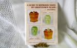 A Guide to Reproductions of Greentown Glass, 3rd Edition, Edited by James Measell